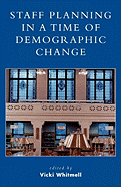 Staff Planning in a Time of Demographic Change