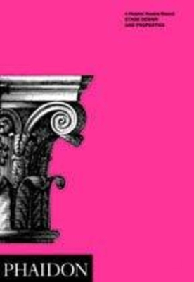Stage Design and Properties - Holt, Michael, and Mayer, David (Editor)