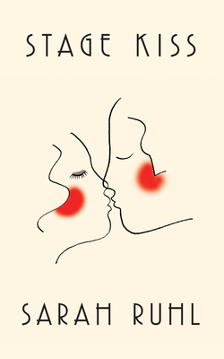 Stage Kiss - Ruhl, Sarah