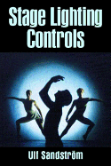 Stage Lighting Controls - Sandstrom, Ulf