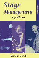 Stage Management: A Gentle Art