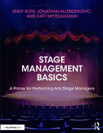 Stage Management Basics: A Primer for Performing Arts Stage Managers
