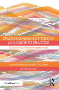 Stage Management Theory as a Guide to Practice: Cultivating a Creative Approach