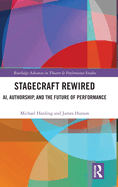 Stagecraft Rewired: AI, Authorship, and the Future of Performance