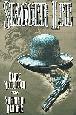 Stagger Lee - McCulloch, Derek, and Hendrix, Shepherd