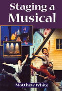 Staging a Musical