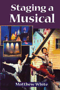 Staging a Musical