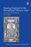Staging England in the Elizabethan History Play: Performing National Identity