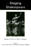 Staging Shakespeare: Essays in Honor of Alan C. Dessen