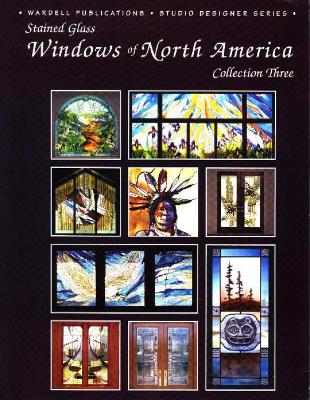 Stained Glass Windows of North America - Wardell, Randy