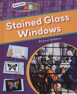 Stained Glass Windows - Spilsbury, Richard