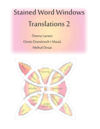 Stained Word Windows 2: Translations in Spanish, Catalan, and Gujarti