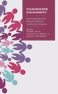 Stakeholder Engagement: Improving Education Through Multi-Level Community Relations