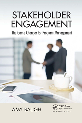 Stakeholder Engagement: The Game Changer for Program Management - Baugh, Amy