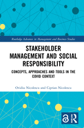 Stakeholder Management and Social Responsibility: Concepts, Approaches and Tools in the Covid Context