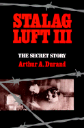 Stalag Luft III: The Secret Story