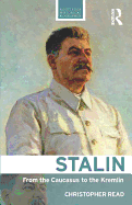 Stalin: From the Caucasus to the Kremlin