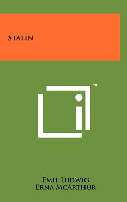 Stalin - Ludwig, Emil, and McArthur, Erna (Translated by)
