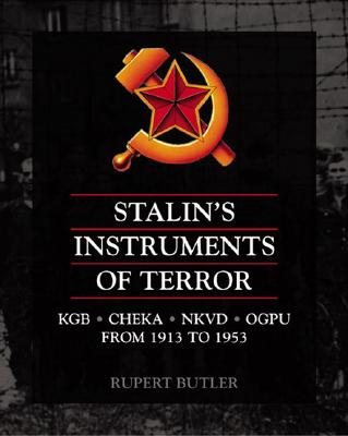 Stalin's Instruments of Terror - Butler, Rupert