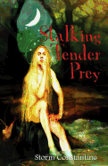 Stalking Tender Prey