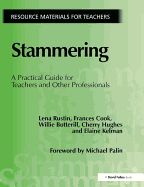 Stammering: A Practical Guide for Teachers and Other Professionals