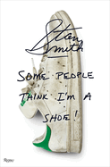 Stan Smith: Some People Think I'm a Shoe