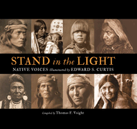 Stand in the Light: Native Voices Illustrated by Edward S. Curtis