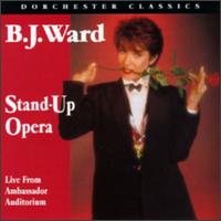 Stand-Up Opera - B.J. Ward (soprano); Gregory Jefferson (flute); Michael Sushel (piano)