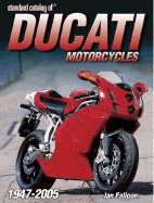 Standard Catalog of Ducati Motorcycles 1946-2005