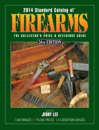 Standard Catalog of Firearms: The Collector's Price & Reference Guide