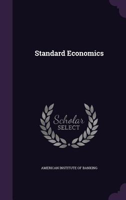 Standard Economics - American Institute of Banking (Creator)