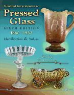 Standard Encyclopedia of Pressed Glass: 1860-1930