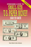 Standard Guide to Small Size U.S. Paper Money