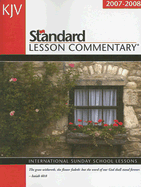 Standard Lesson Commentary: International Sunday School Lessons - Nickelson, Ronald L (Editor), and Underwood, Jonathan (Editor)