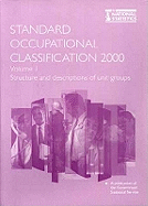 Standard Occupational Classification Vol. 1: Structure and Descriptions of Unit Groups