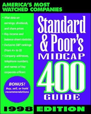Standard & Poor's Midcap 400 Guide - Standard & Poor's, and Miller, Alan J, C.F.A. (Introduction by)