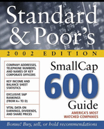 Standard & Poor's SmallCap 600 Guide 2002 - Standard & Poor's, and Nevler, James M, C.F.A. (Introduction by)
