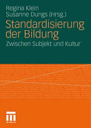 Standardisierung Der Bildung: Zwischen Subjekt Und Kultur