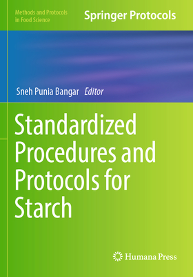 Standardized Procedures and Protocols for Starch - Punia Bangar, Sneh (Editor)
