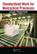 Standardized Work for Noncyclical Processes