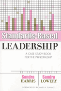 Standards-Based Leadership: A Case Study Book for the Principalship