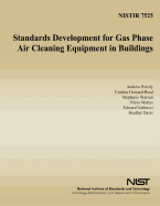 Standards Development for Gas Phase Air Cleaning Equipment in Buildings