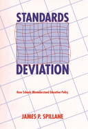 Standards Deviation: How Schools Misunderstand Education Policy