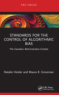 Standards for the Control of Algorithmic Bias: The Canadian Administrative Context
