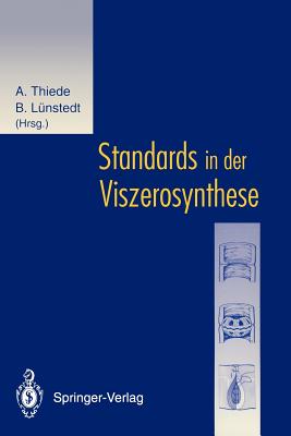 Standards in Der Viszerosynthese - Thiede, Arnulf (Editor), and L?nstedt, Bernd (Editor)