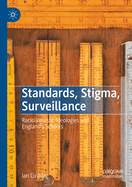 Standards, Stigma, Surveillance: Raciolinguistic Ideologies and England's Schools
