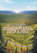 Standing Afar, Atop a Hill