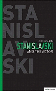 Stanislavski And The Actor: The Final Acting Lessons, 1935-38