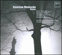 Stanislaw Moniuszko: Masses - Agnieszka Rehlis (alto); Andrzej Bialko (organ); Jarosl�w Brek (bass); Marta Boberska (soprano); Rafal Bartminski (tenor);...