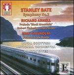Stanley Bate, Richard Arnell, Erik Chisholm: Orchestral Works